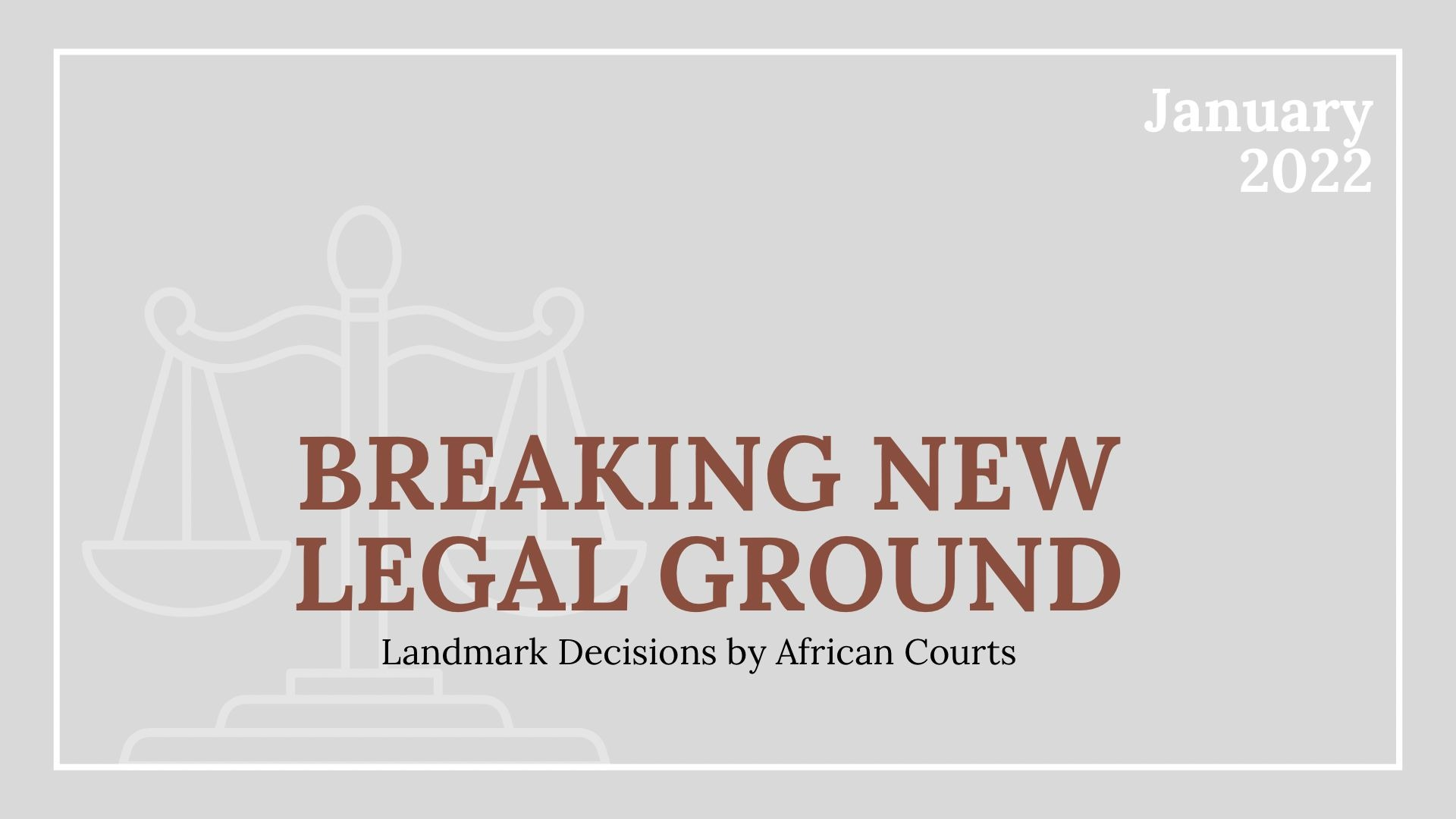 January 2022 Breaking New Legal Ground africanlegalstudies.blog